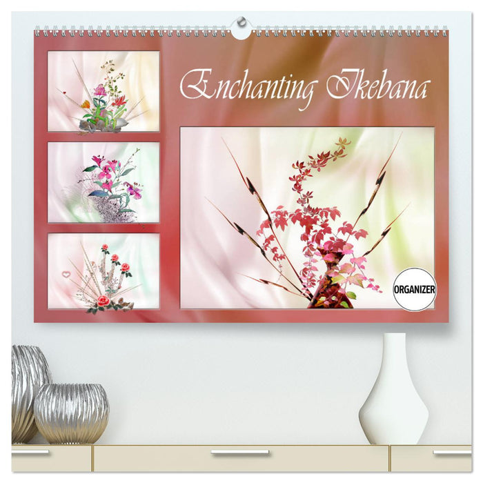 Enchanting Ikebana (CALVENDO Premium-Calendar 2025)