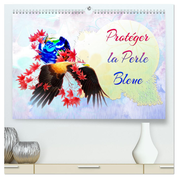 Protéger la Perle Bleue (CALVENDO Calendrier supérieur 2025)