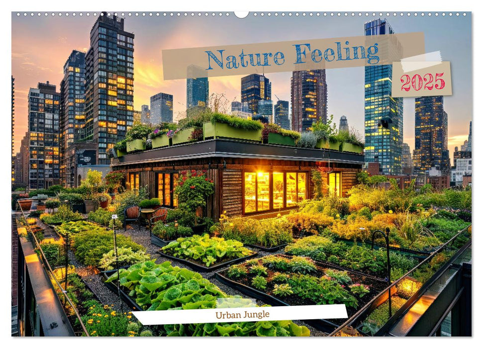 Nature Feeling - Urban Jungle (CALVENDO Monthly Calendar 2025)