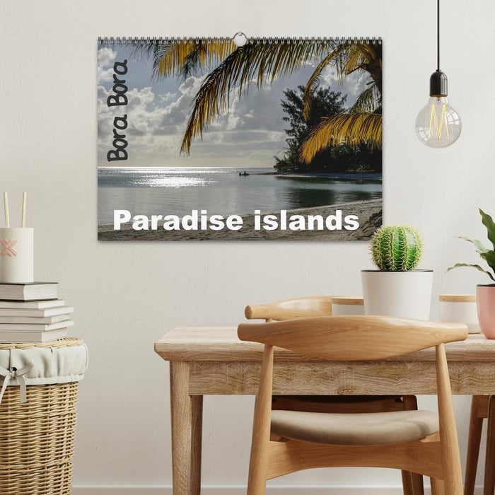 Bora Bora, Paradise islands (CALVENDO Monthly Calendar 2025)