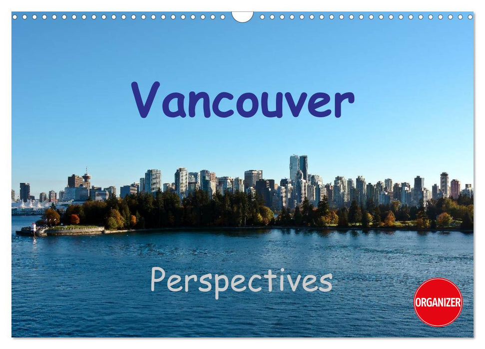 Vancouver Perspectives (CALVENDO Monthly Calendar 2025)