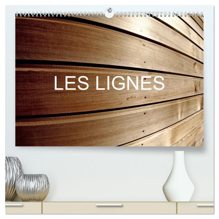 LES LIGNES (CALVENDO Calendrier supérieur 2025)