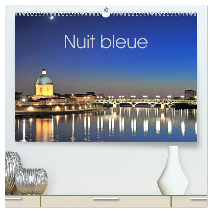 Nuit bleue (CALVENDO Calendrier supérieur 2025)