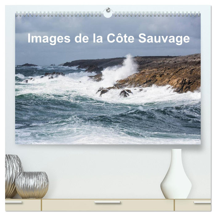 Images de la Côte Sauvage (CALVENDO Calendrier supérieur 2025)