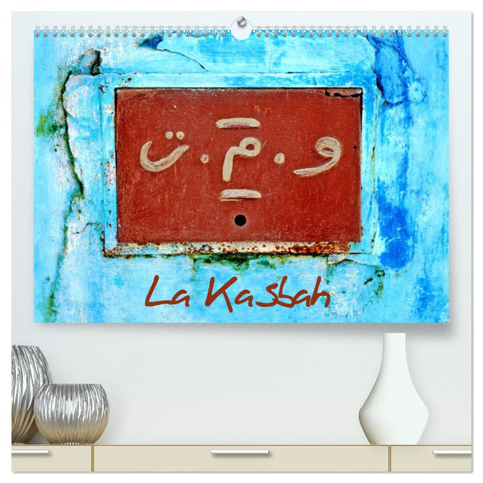 La Kasbah (CALVENDO Calendrier supérieur 2025)