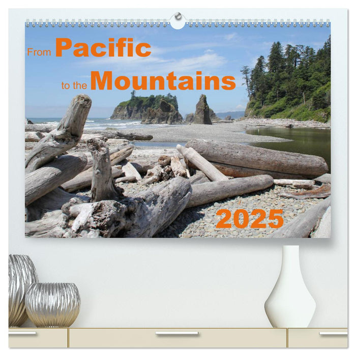 From Pacific to the Mountains 2025 (CALVENDO Premium-Calendar 2025)