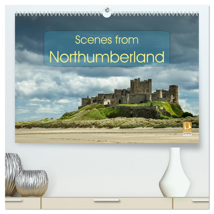 Scenes from Northumberland (CALVENDO Premium-Calendar 2025)