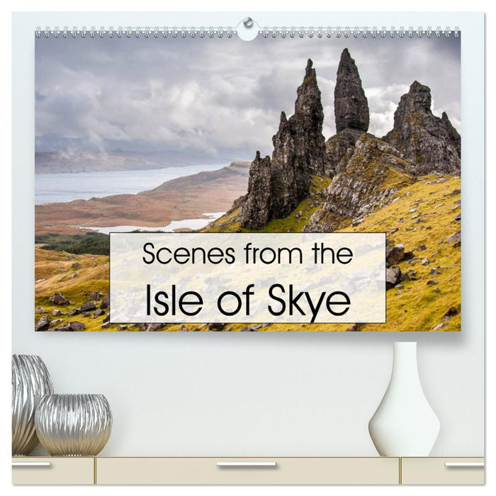 Scenes from the Isle of Skye (CALVENDO Premium-Calendar 2025)