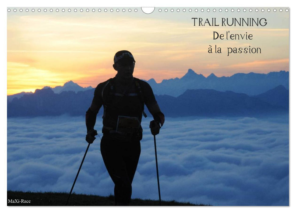 Trail Running De l'Envie à la Passion (CALVENDO Calendrier mensuel 2025)