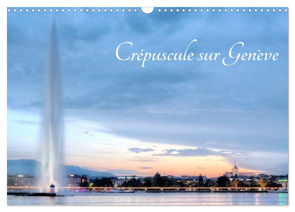 Crépuscule sur Genève (CALVENDO Calendrier mensuel 2025)