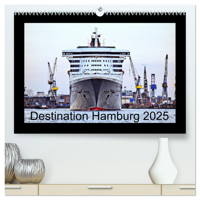 Destination Hamburg 2025 (CALVENDO Premium-Calendar 2025)