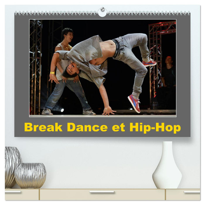 Break Dance et Hip-Hop (CALVENDO Calendrier supérieur 2025)