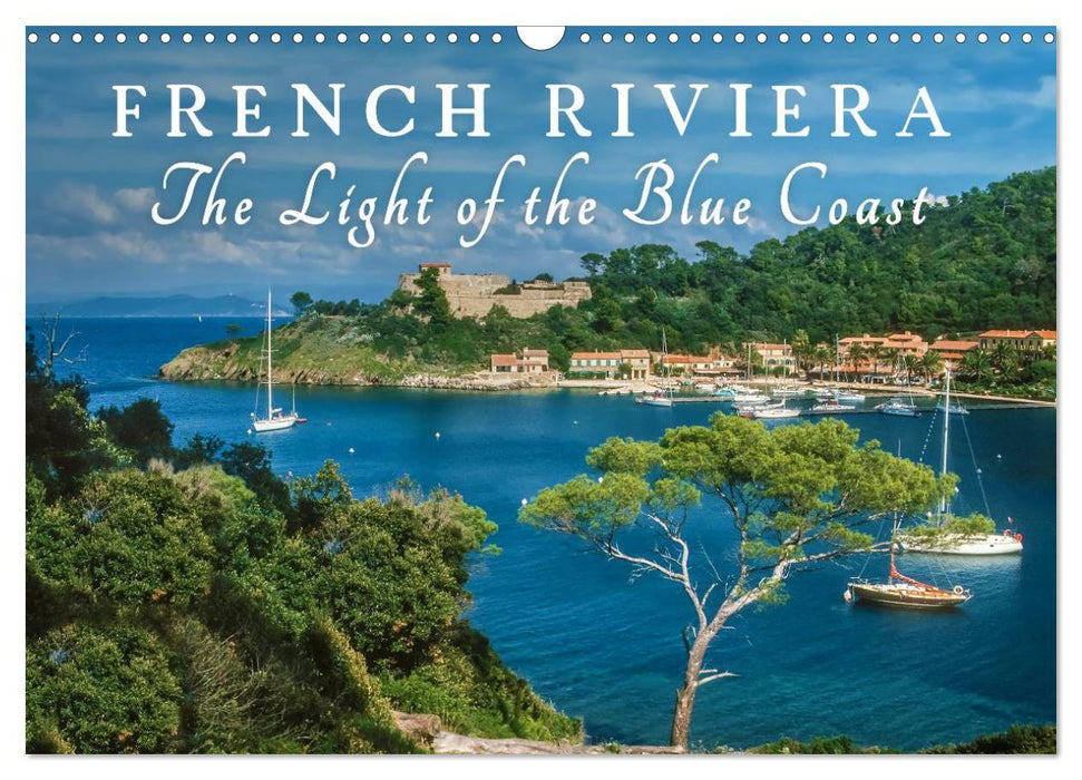 French Riviera The Light of the Blue Coast (CALVENDO Monthly Calendar 2025)