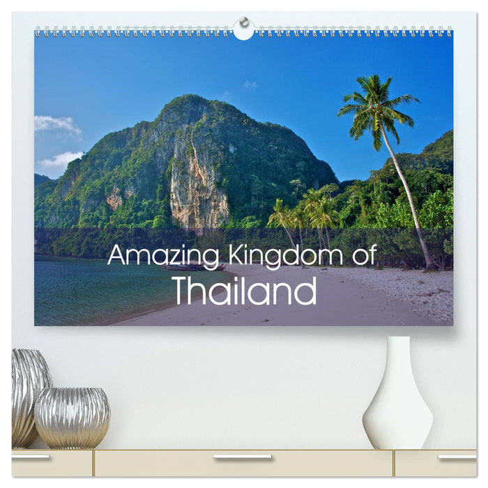 Amazing Kingdom of Thailand (CALVENDO Premium-Calendar 2025)