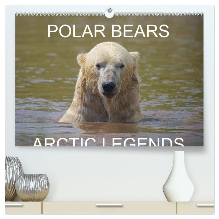 POLAR BEARS - ARCTIC LEGENDS (CALVENDO Premium-Calendar 2025)