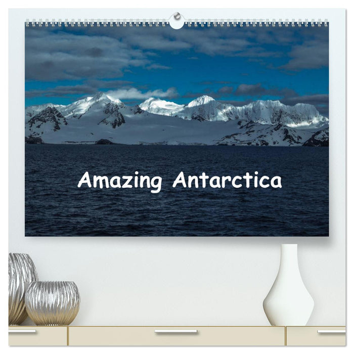 Amazing Antarctica (CALVENDO Premium-Calendar 2025)