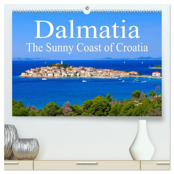 Dalmatia The Sunny Coast of Croatia (CALVENDO Premium-Calendar 2025)