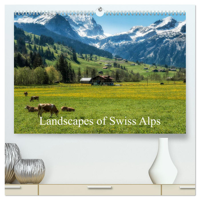 Landscapes of Swiss Alps (CALVENDO Premium-Calendar 2025)