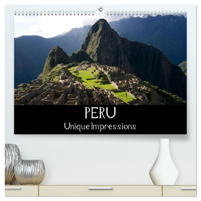 Peru Unique Impressions (CALVENDO Premium-Calendar 2025)