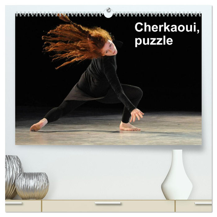 Cherkaoui, puzzle (CALVENDO Calendrier supérieur 2025)