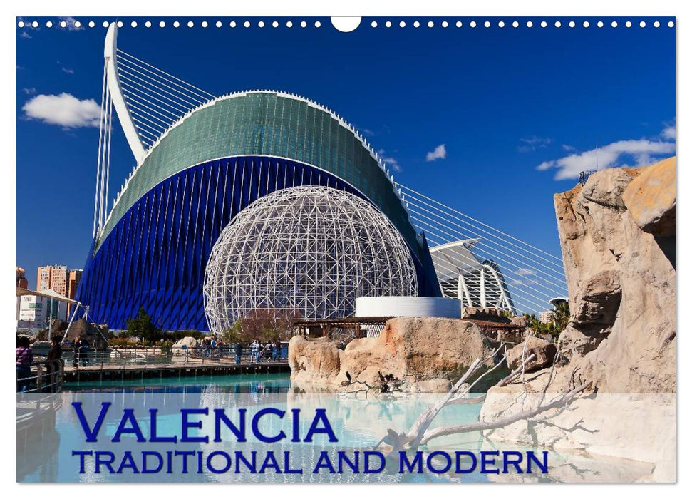 Valencia traditional and modern (CALVENDO Monthly Calendar 2025)