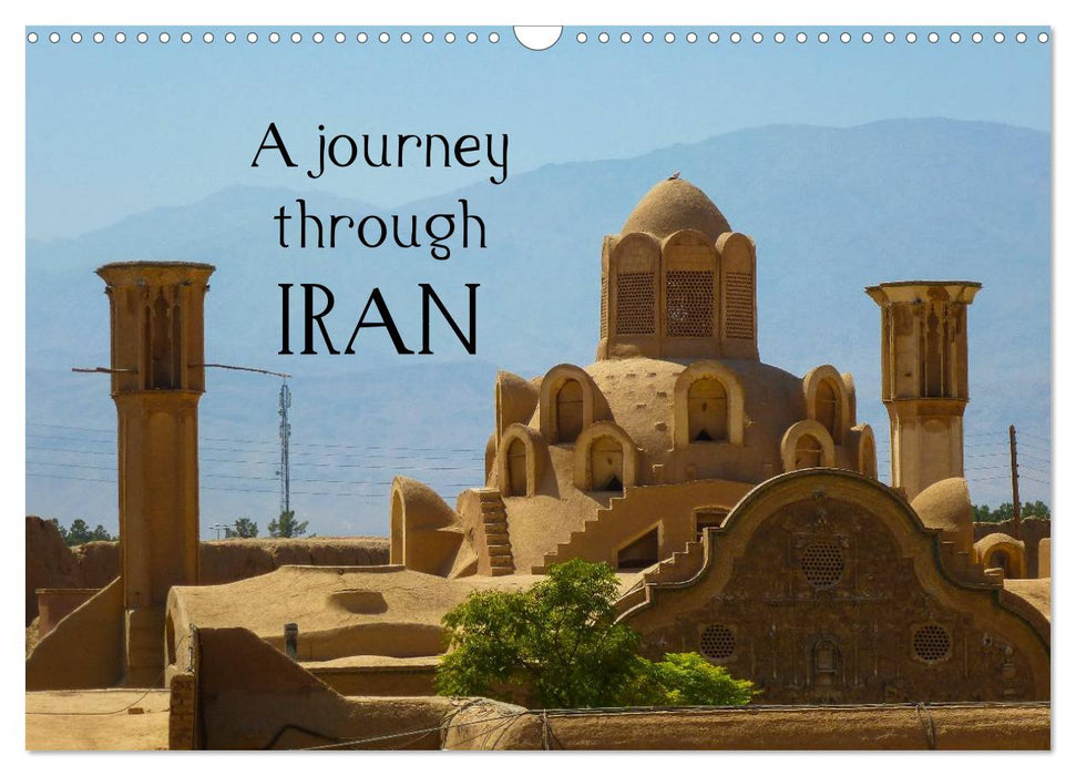 A journey through Iran (CALVENDO Monthly Calendar 2025)