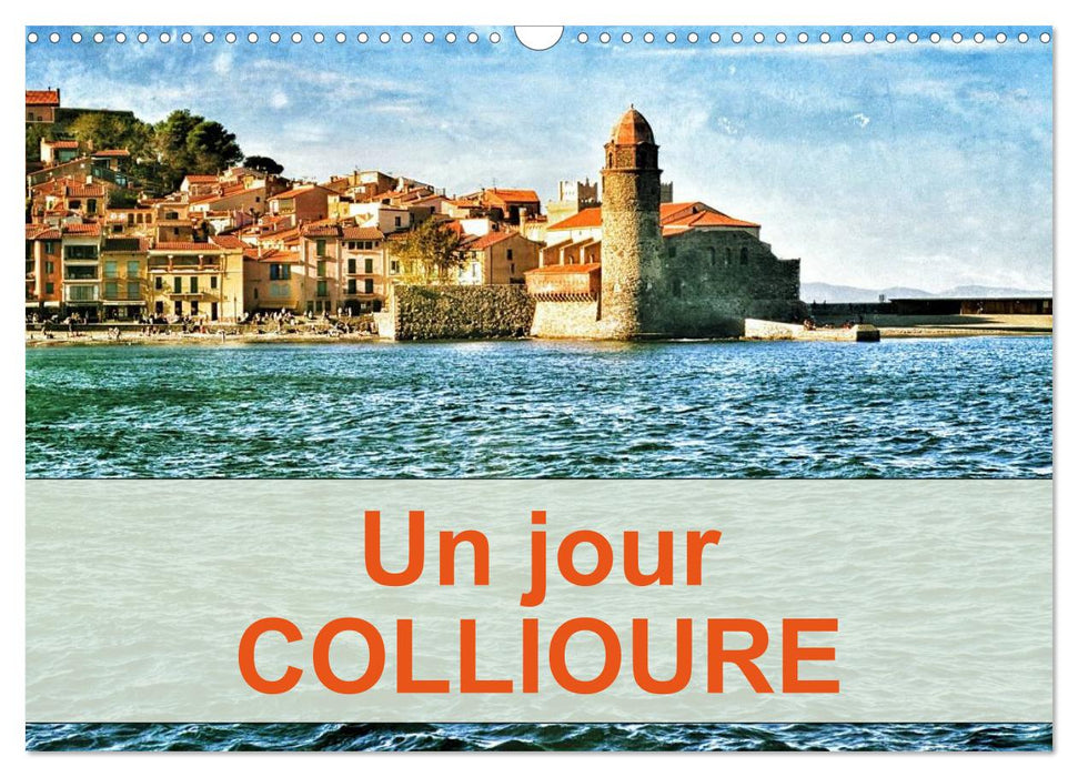 Un jour COLLIOURE (CALVENDO Calendrier mensuel 2025)