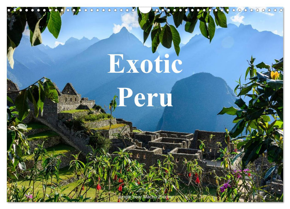 Exotic Peru (CALVENDO Monthly Calendar 2025)