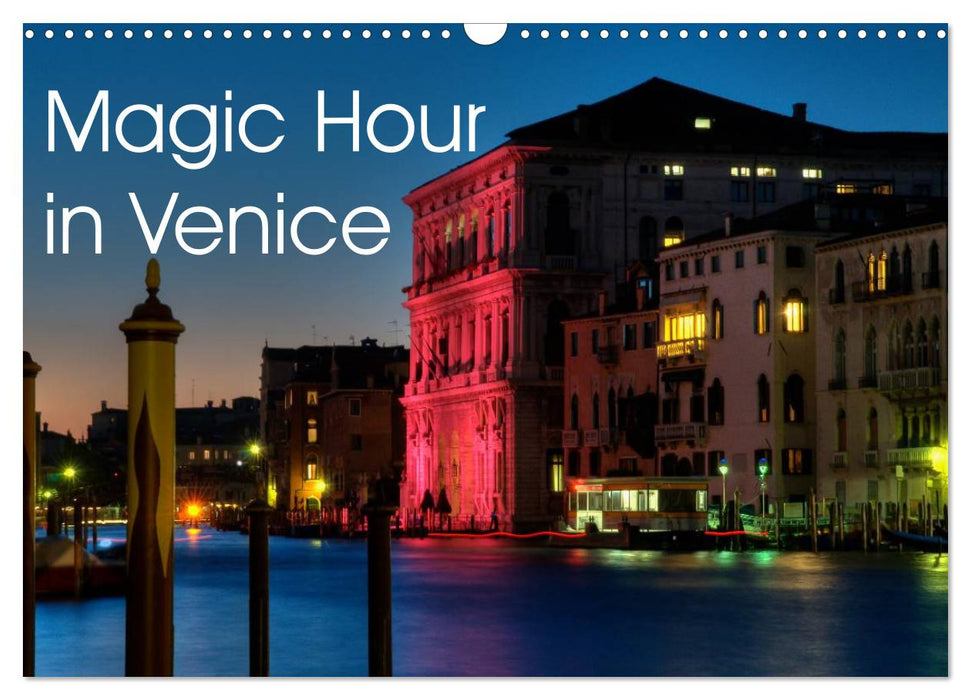 Magic Hour in Venice 2025 (CALVENDO Monthly Calendar 2025)