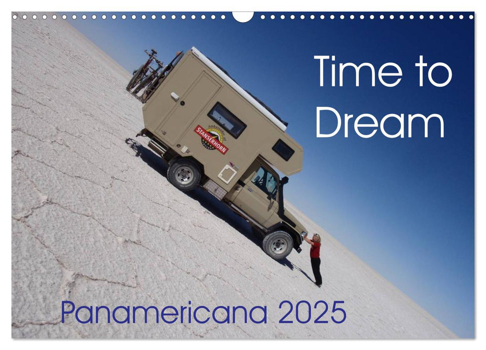 Time to Dream Panamericana 2025 (CALVENDO Monthly Calendar 2025)