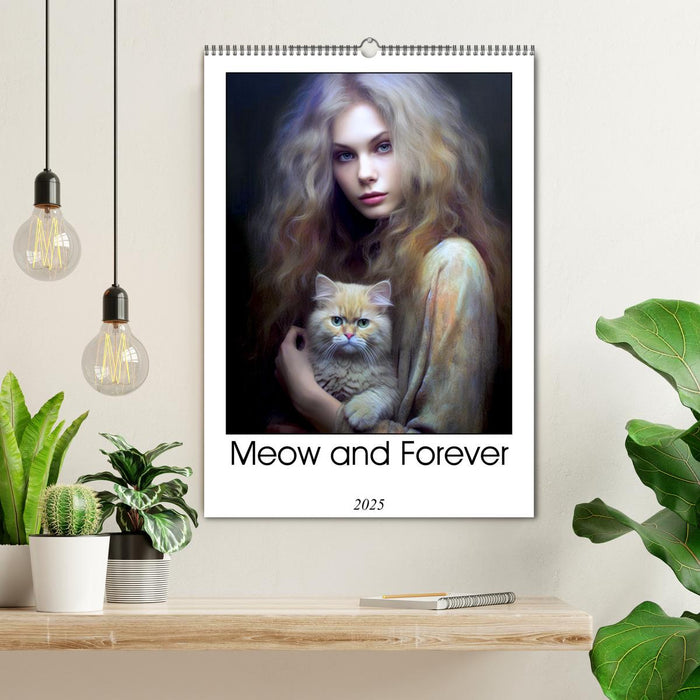 Meow and Forever (CALVENDO Monthly Calendar 2025)