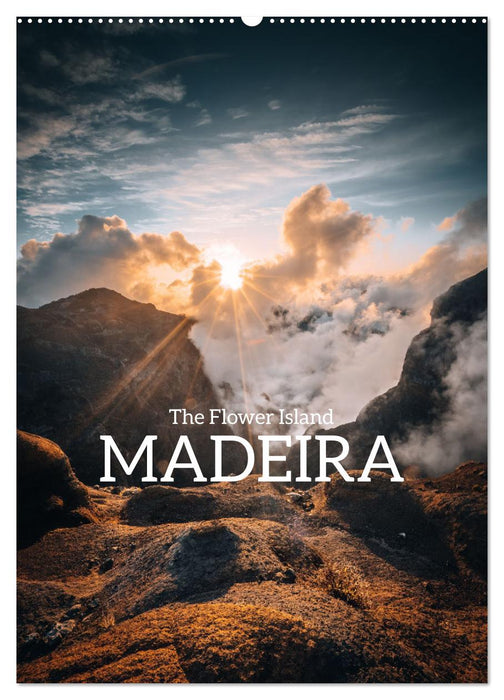 The Flower Island Madeira (CALVENDO Monthly Calendar 2025)