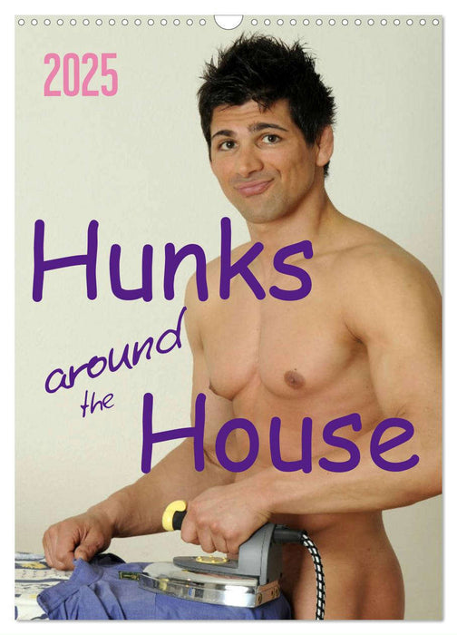 Hunks around the House (CALVENDO Monthly Calendar 2025)