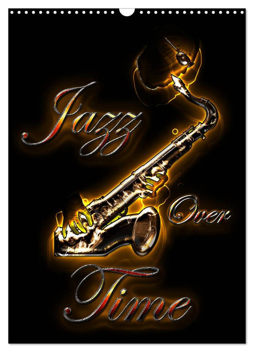 Jazz Over Time (CALVENDO Monthly Calendar 2025)