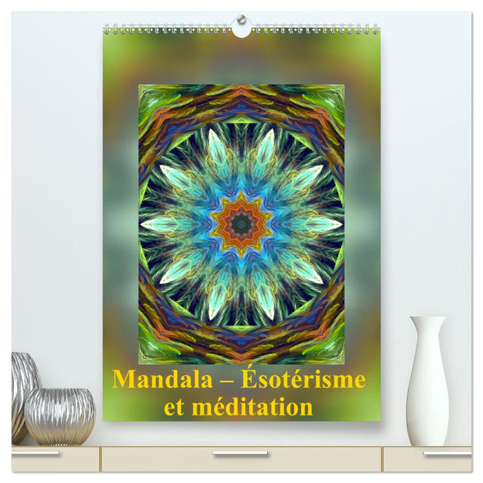 Mandala – Ésotérisme et méditation (CALVENDO Calendrier supérieur 2025)