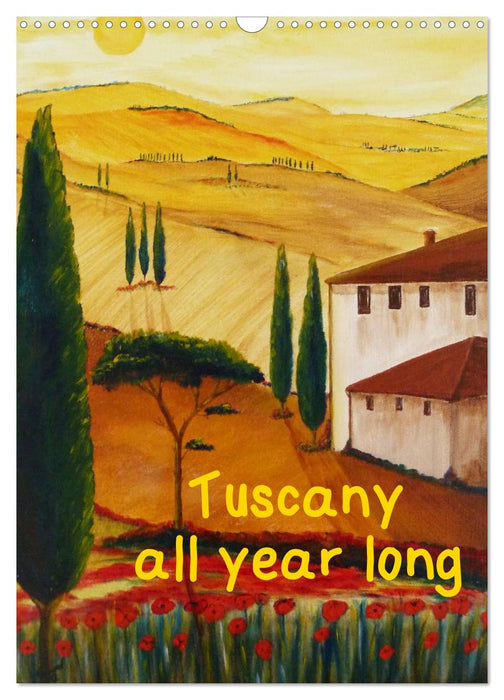 Tuscany all year long / UK-Version (CALVENDO Monthly Calendar 2025)