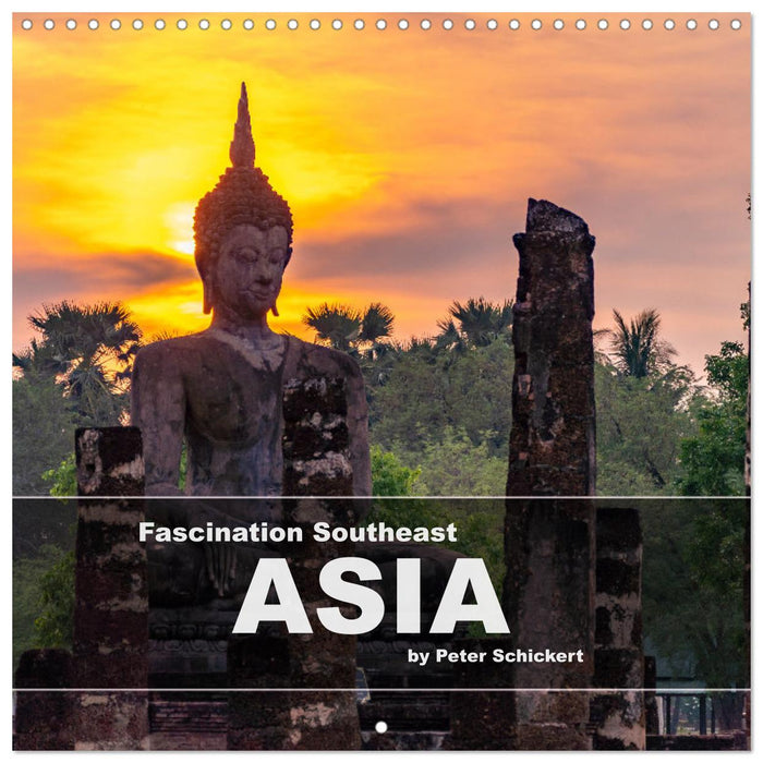 Fascination Southeast Asia (CALVENDO Monthly Calendar 2025)