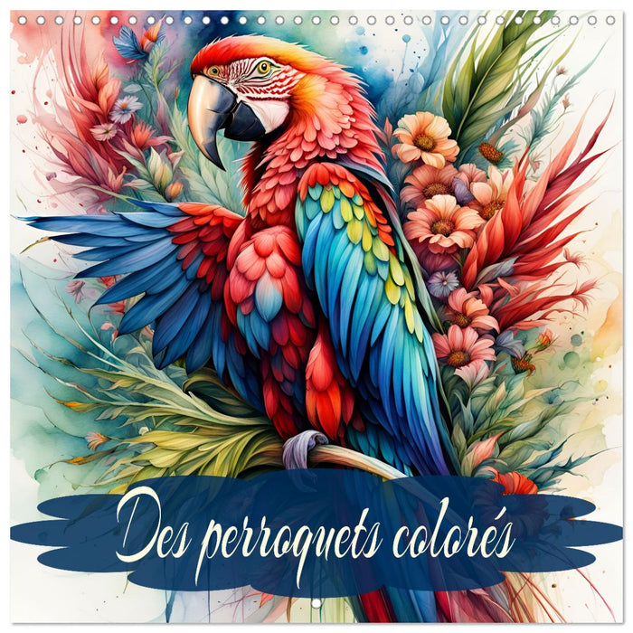 Des perroquets colorés (CALVENDO Calendrier mensuel 2025)