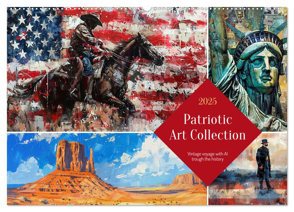 Patriotic Art Collection (CALVENDO Monthly Calendar 2025)