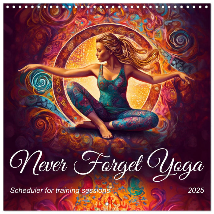 Never Forget Yoga (CALVENDO Monthly Calendar 2025)