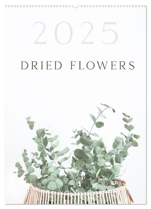 Dried Flowers (CALVENDO Monthly Calendar 2025)