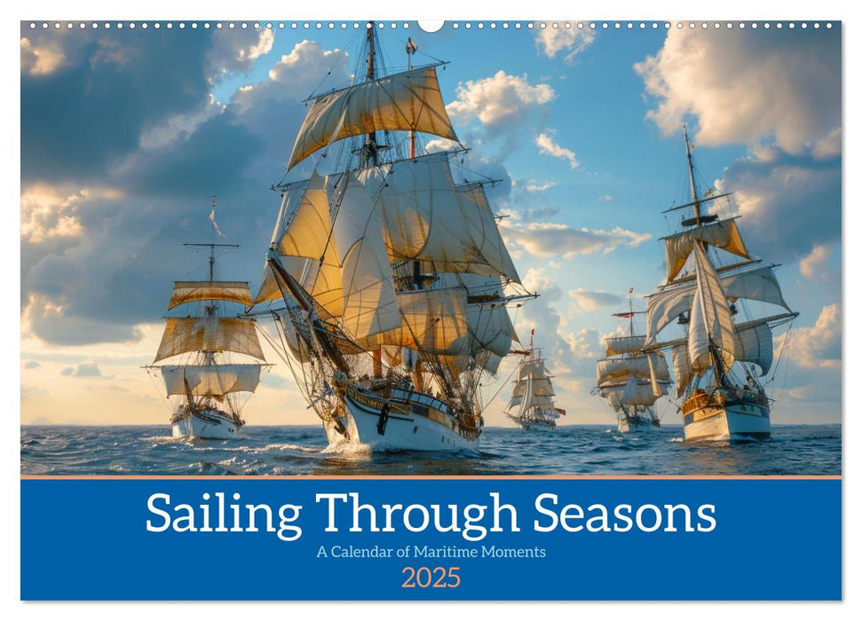 Sailing Through Seasons (CALVENDO Monthly Calendar 2025)