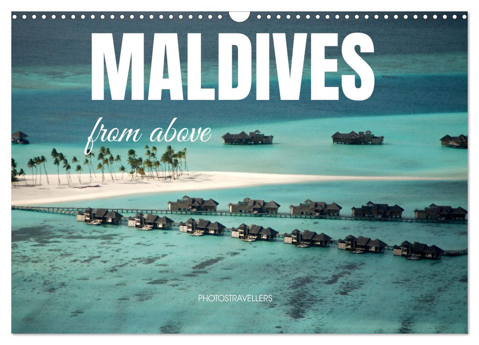 Maldives from above (CALVENDO Monthly Calendar 2025)