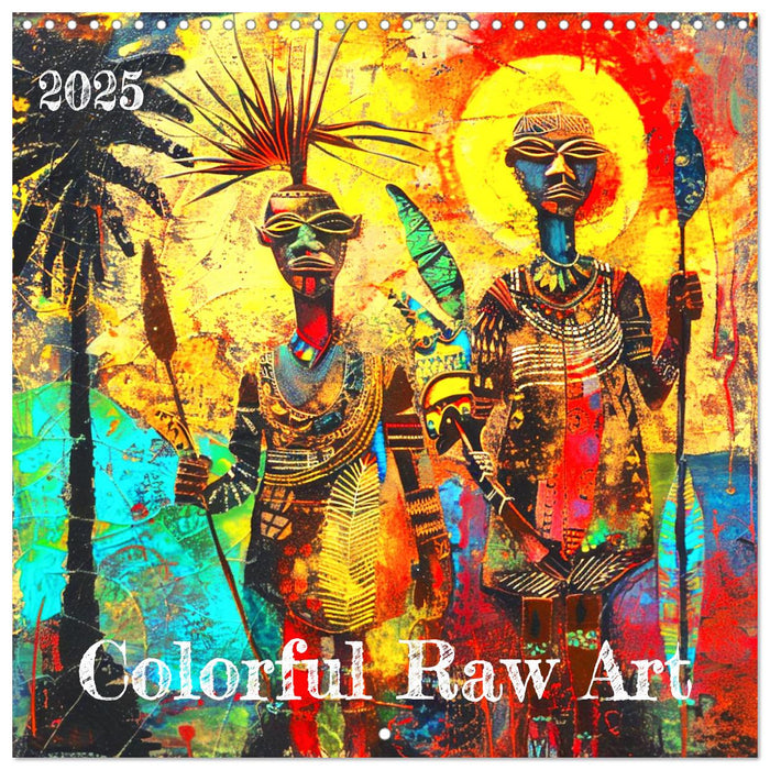 Colorful Raw Art (CALVENDO Monthly Calendar 2025)