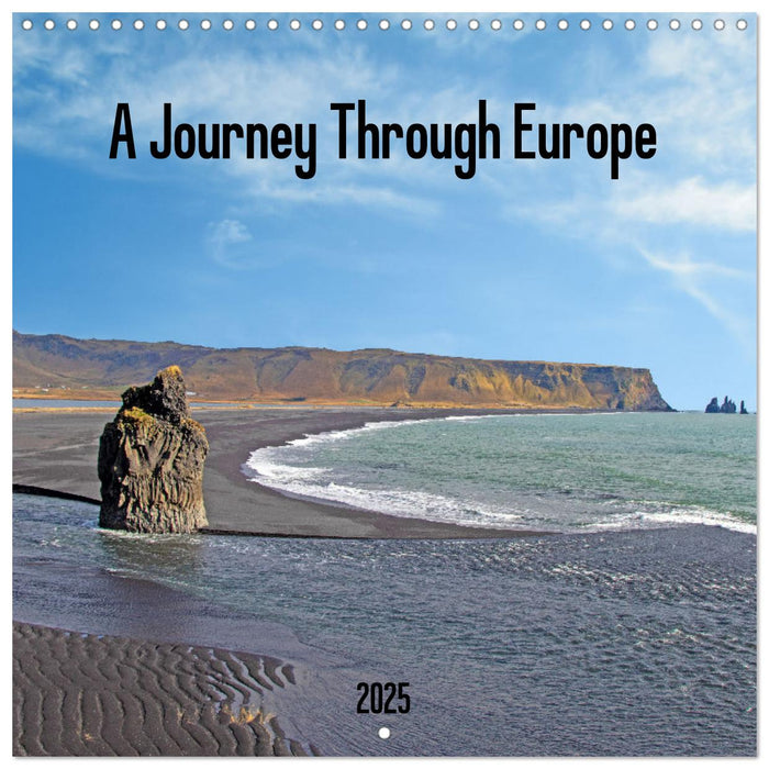 A Journey Through Europe (CALVENDO Monthly Calendar 2025)