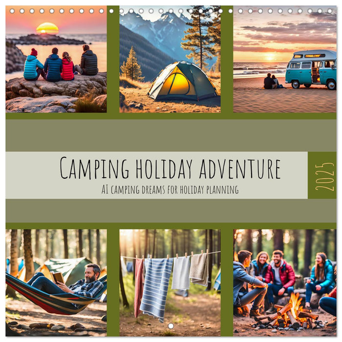 Camping holiday adventure - AI camping dreams for holiday planning (CALVENDO Monthly Calendar 2025)