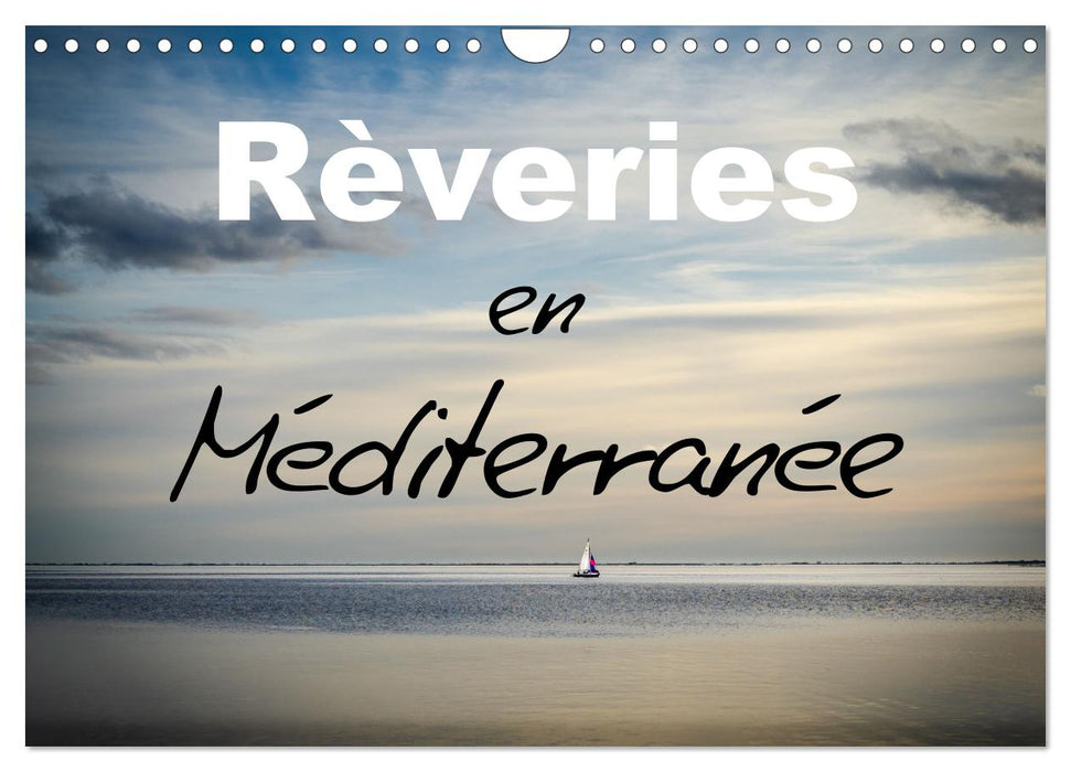 Rêveries en Méditerranée (CALVENDO Calendrier mensuel 2025)