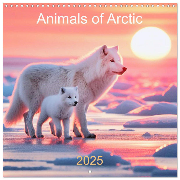 Animals of Arctic (CALVENDO Monthly Calendar 2025)