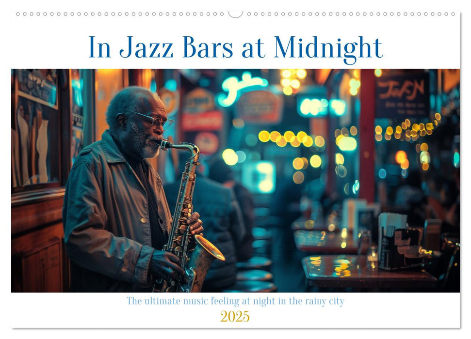 In Jazz Bars at Midnight (CALVENDO Monthly Calendar 2025)