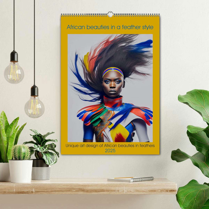 African beauties in a feather style (CALVENDO Monthly Calendar 2025)